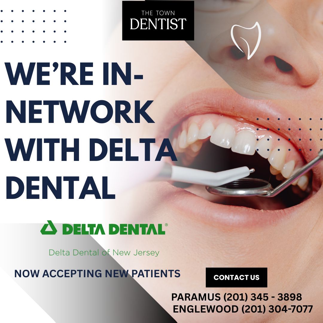 The Town Dentist Now In-Network with Delta Dental, Making Quality Dental Care More Accessible Across Paramus, Englewood, and Hackensack, NJ