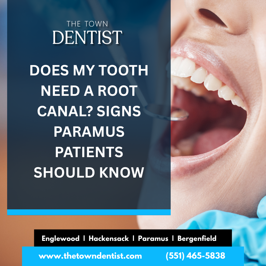 Does my tooth need a root canal_ Signs Paramus patients should know